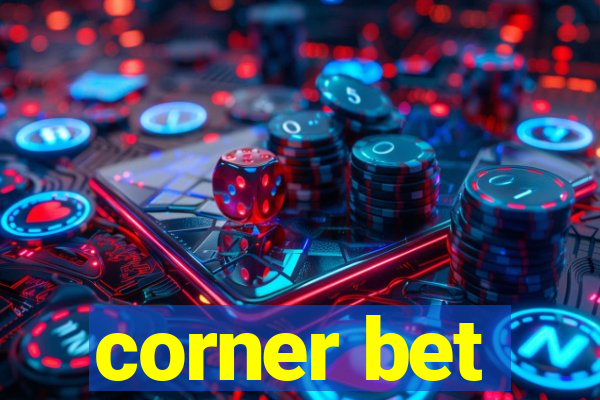 corner bet